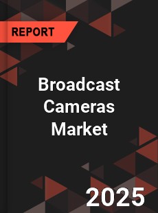 Global Broadcast Cameras Market