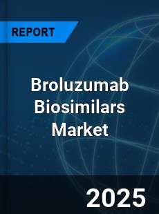 Broluzumab Biosimilars Global and China Top Players Market