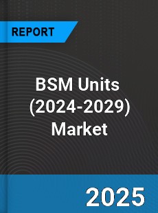 Global BSM Units Industry