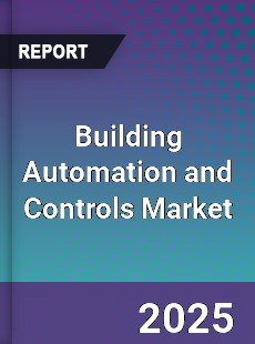 Global Building Automation and Controls Market