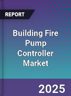 Global Building Fire Pump Controller Market