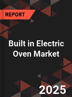 Global Built in Electric Oven Market