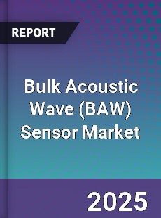 Bulk Acoustic Wave Sensor Global Market