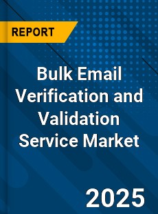Global Bulk Email Verification and Validation Service Market