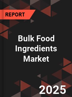 Global Bulk Food Ingredients Market