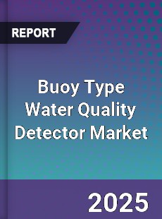 Global Buoy Type Water Quality Detector Market