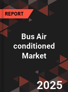 Global Bus Air conditioned Market