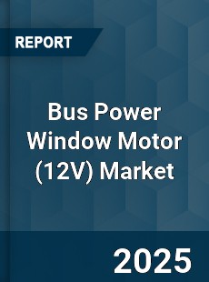 Global Bus Power Window Motor Market