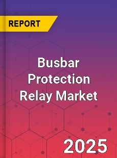 Busbar Protection Relay Global and China Top Players Market