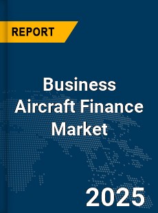 COVID 19 Outbreak Global Business Aircraft Finance Industry