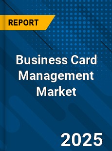 Business Card Management Global and China Top Players Market
