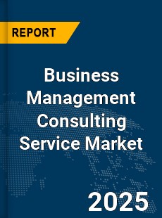 Global Business Management Consulting Service Market