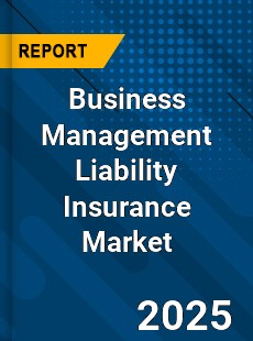 Global Business Management Liability Insurance Market