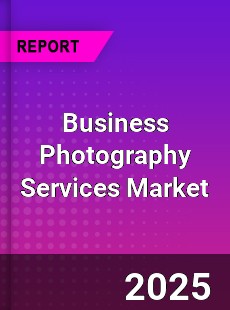 Worldwide Business Photography Services Market