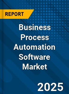 Global Business Process Automation Software Market