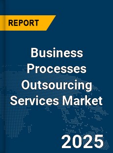 Global Business Processes Outsourcing Services Market