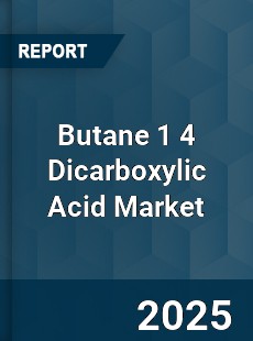 Butane 1 4 Dicarboxylic Acid Market