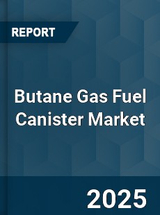 Butane Gas Fuel Canister Market