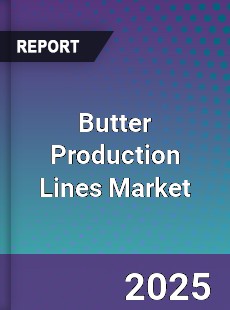Butter Production Lines Market