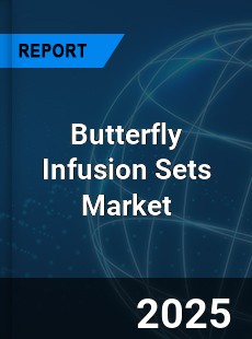Global Butterfly Infusion Sets Market