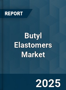 Global Butyl Elastomers Market