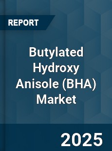 Butylated Hydroxy Anisole Global Market