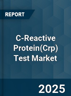 Global C Reactive Protein Test Market