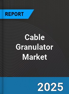 Global Cable Granulator Market