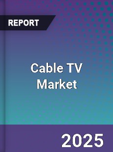 Global Cable TV Market