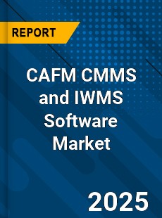 Global CAFM CMMS and IWMS Software Market