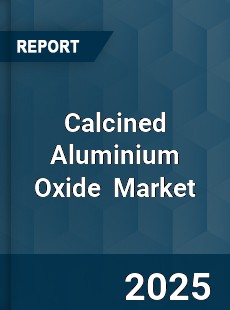 Global Calcined Aluminium Oxide Industry
