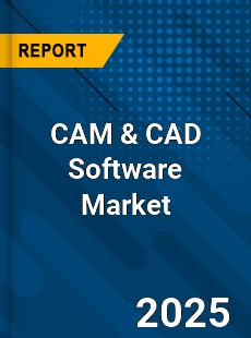 Global CAM amp CAD Software Market