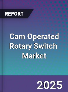 Global Cam Operated Rotary Switch Industry