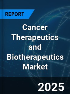 Global Cancer Therapeutics and Biotherapeutics Market