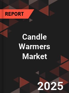 Candle Warmers Global and China Top Players Market