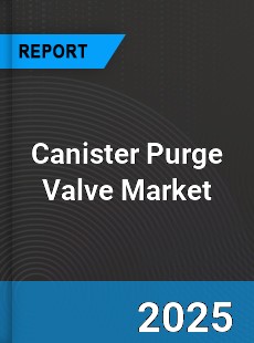 Global Canister Purge Valve Market