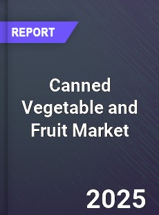 Global Canned Vegetable and Fruit Professional Survey Report
