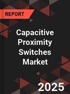 Global Capacitive Proximity Switches Market