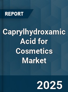 Caprylhydroxamic Acid for Cosmetics Market