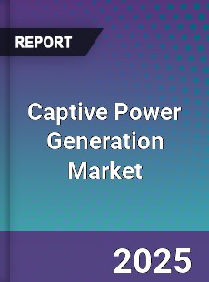 Global Captive Power Generation Market