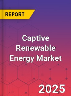 Captive Renewable Energy Market