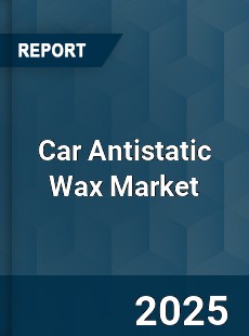 Global Car Antistatic Wax Market