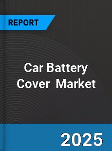 Global Car Battery Cover Industry