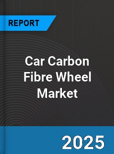 Car Carbon Fibre Wheel Market