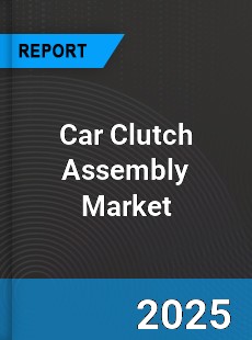 Global Car Clutch Assembly Market