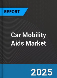 Car Mobility Aids Global and China Top Players Market