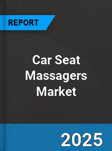 Global Car Seat Massagers Market