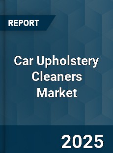 Car Upholstery Cleaners Market