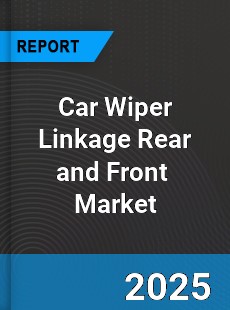 Global Car Wiper Iinkage Rear and Front Industry