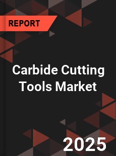 COVID 19 Outbreak Global Carbide Cutting Tools Industry